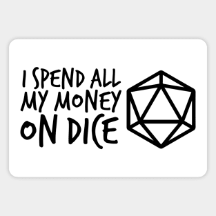 I Spend all my Money on Dice DnD D20 Magnet